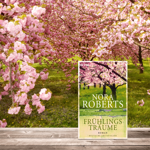 Nora Roberts - Frühlingsträume